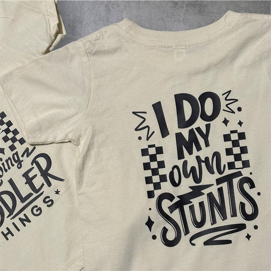I DO MY OWN STUNTS tee for littles